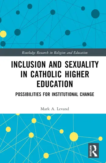 Cover of Inclusion and Sexuality in Catholic Higher Education
