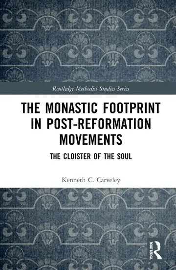 Cover of The Monastic Footprint in Post-reformation Movements