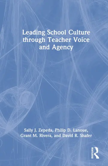 Cover of Leading School Culture Through Teacher Voice and Agency