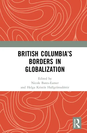 Cover of British Columbia’s Borders in Globalization