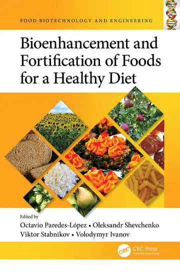 Cover of Bioenhancement and Fortification of Foods for a Healthy Diet