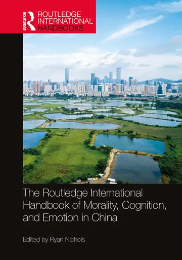 Cover of The Routledge International Handbook of Morality, Cognition, and Emotion in China
