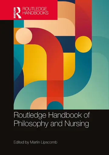 Cover of Routledge Handbook of Philosophy and Nursing