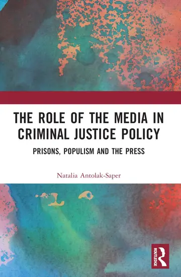 Cover of The Role of the Media in Criminal Justice Policy