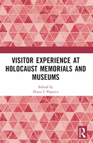 Cover of Visitor Experience at Holocaust Memorials and Museums