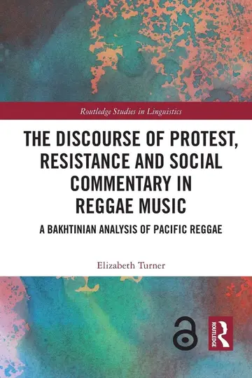 Cover of The Discourse of Protest, Resistance and Social Commentary in Reggae Music