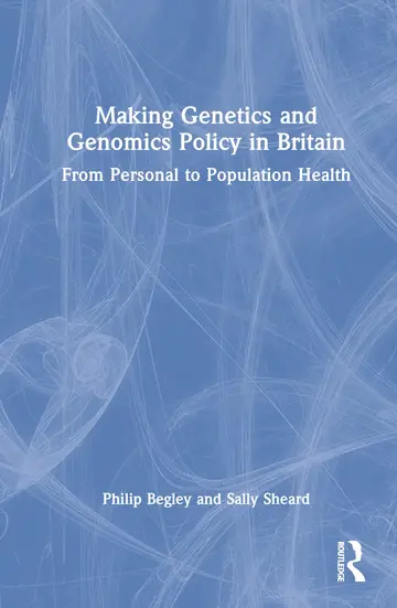 Cover of Making Genetics and Genomics Policy in Britain