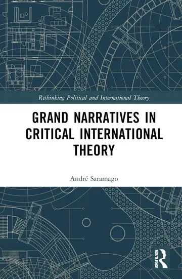 Cover of Grand Narratives in Critical International Theory