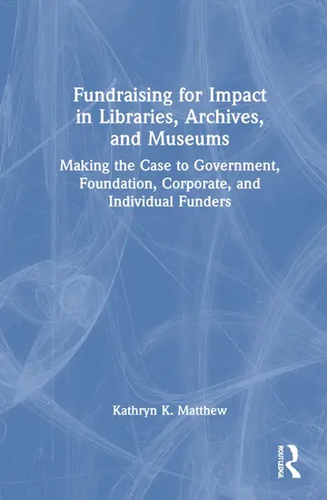 Cover of Fundraising for Impact in Libraries, Archives, and Museums