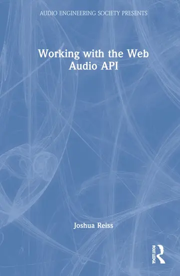 Cover of Working with the Web Audio API