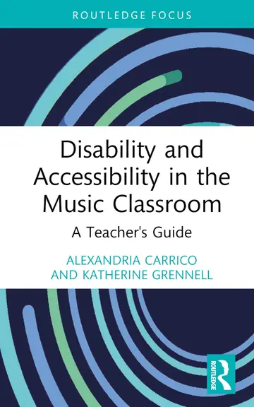 Cover of Disability and Accessibility in the Music Classroom