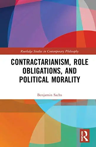 Cover of Contractarianism, Role Obligations, and Political Morality