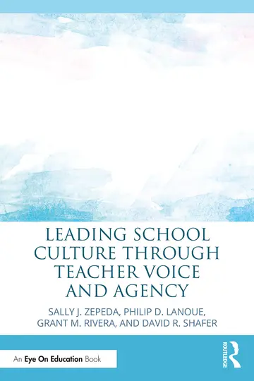 Cover of Leading School Culture Through Teacher Voice and Agency
