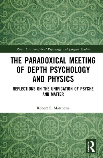 Cover of The Paradoxical Meeting of Depth Psychology and Physics