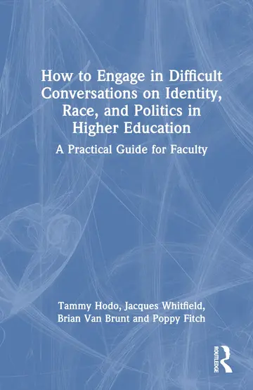 Cover of How to Engage in Difficult Conversations on Identity, Race, and Politics in Higher Education