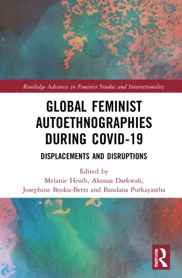 Cover of Global Feminist Autoethnographies During COVID-19