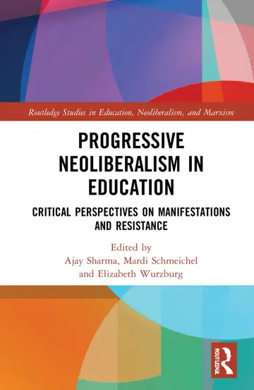 Cover of Progressive Neoliberalism in Education