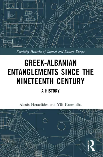 Cover of Greek-Albanian Entanglements Since the Nineteenth Century