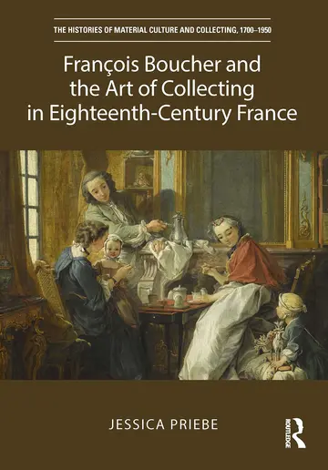 Cover of François Boucher and the Art of Collecting in Eighteenth-Century France