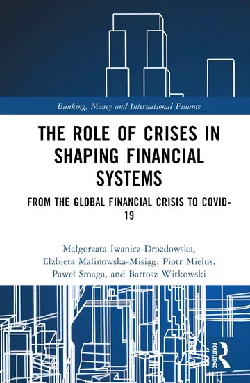 Cover of The Role of Crises in Shaping Financial Systems