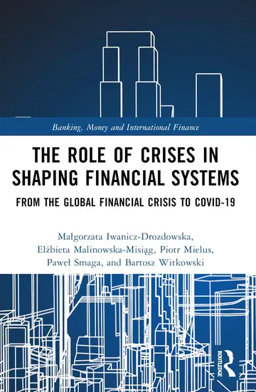 Cover of The Role of Crises in Shaping Financial Systems