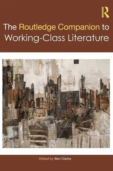 Cover of The Routledge Companion to Working-class Literature