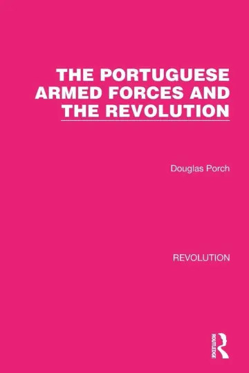 Cover of The Portuguese Armed Forces and the Revolution