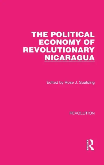 Cover of The Political Economy of Revolutionary Nicaragua