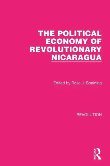 Cover of The Political Economy of Revolutionary Nicaragua