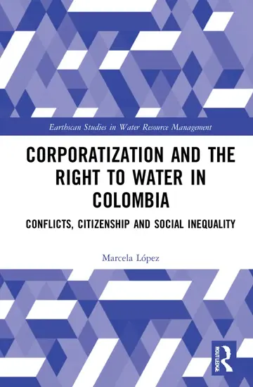 Cover of Corporatization and the Right to Water in Colombia
