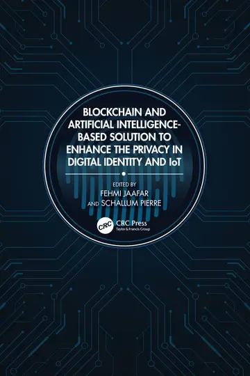 Cover of Blockchain and Artificial Intelligence-based Solution to Enhance the Privacy in Digital Identity and Iot