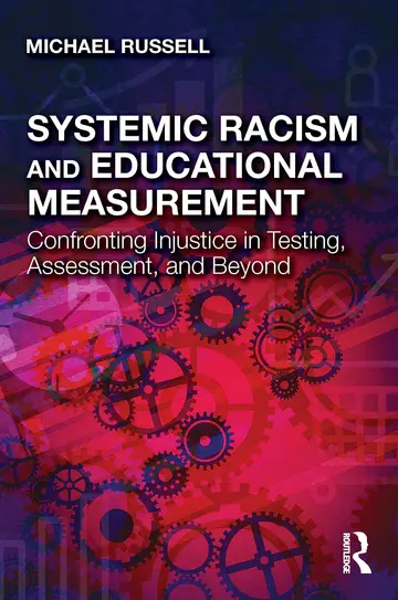 Cover of Systemic Racism and Educational Measurement