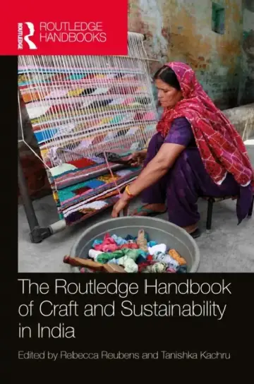 Cover of The Routledge Handbook of Craft and Sustainability in India