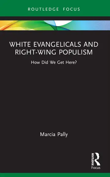 Cover of White Evangelicals and Right-Wing Populism