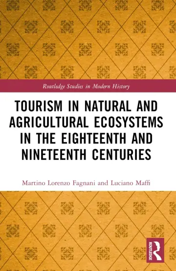 Cover of Tourism in Natural and Agricultural Ecosystems in the Eighteenth and Nineteenth Centuries