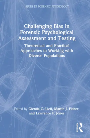 Cover of Challenging Bias in Forensic Psychological Assessment and Testing