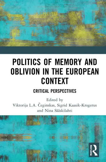 Cover of Politics of Memory and Oblivion in the European Context