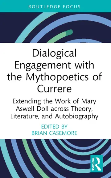 Cover of Dialogical Engagement with the Mythopoetics of Currere