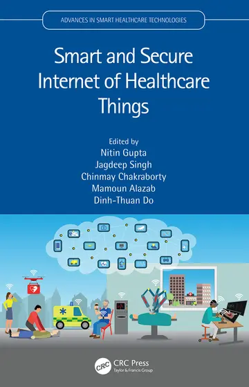 Cover of Smart and Secure Internet of Healthcare Things