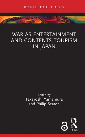 Cover of War as Entertainment and Contents Tourism in Japan