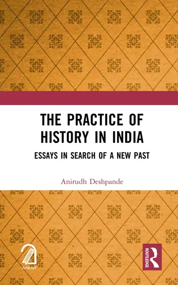 Cover of The Practice of History in India