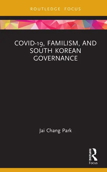 Cover of COVID-19, Familism, and South Korean Governance