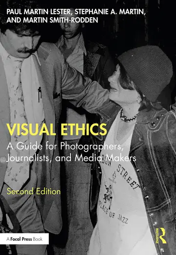 Cover of Visual Ethics A Guide for Photographers, Journalists, and Media Makers