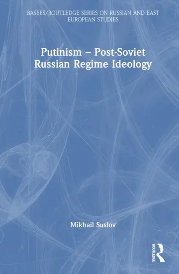 Cover of Putinism – Post-Soviet Russian Regime Ideology