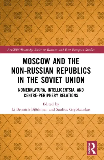 Cover of Moscow and the Non-Russian Republics in the Soviet Union