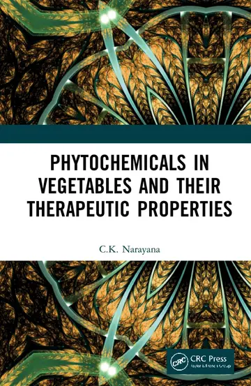 Cover of Phytochemicals in Vegetables and Their Therapeutic Properties