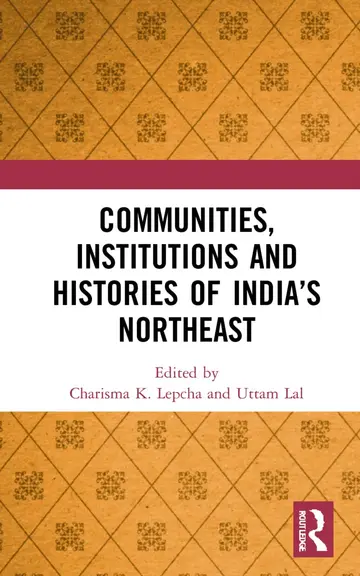 Cover of Communities, Institutions and Histories of India’s Northeast