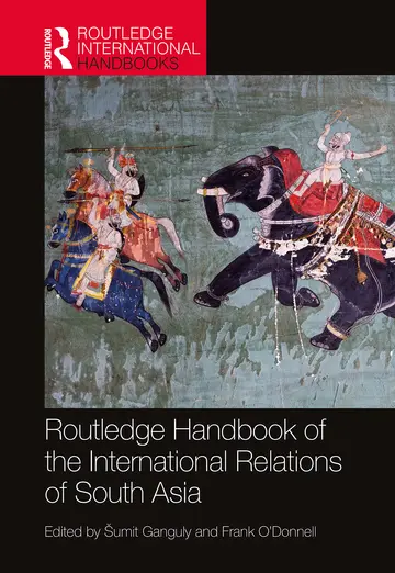 Cover of Routledge Handbook of the International Relations of South Asia