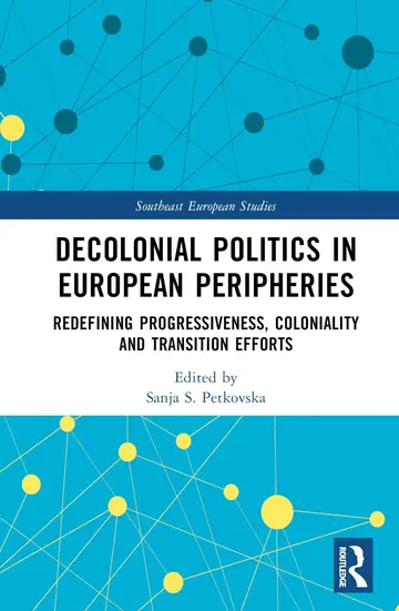 Cover of Decolonial Politics in European Peripheries