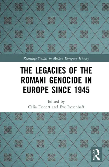 Cover of The Legacies of the Romani Genocide in Europe since 1945